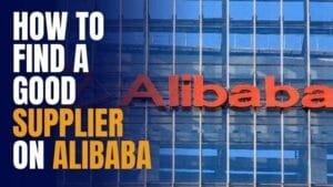 How To Find A Good Supplier On Alibaba